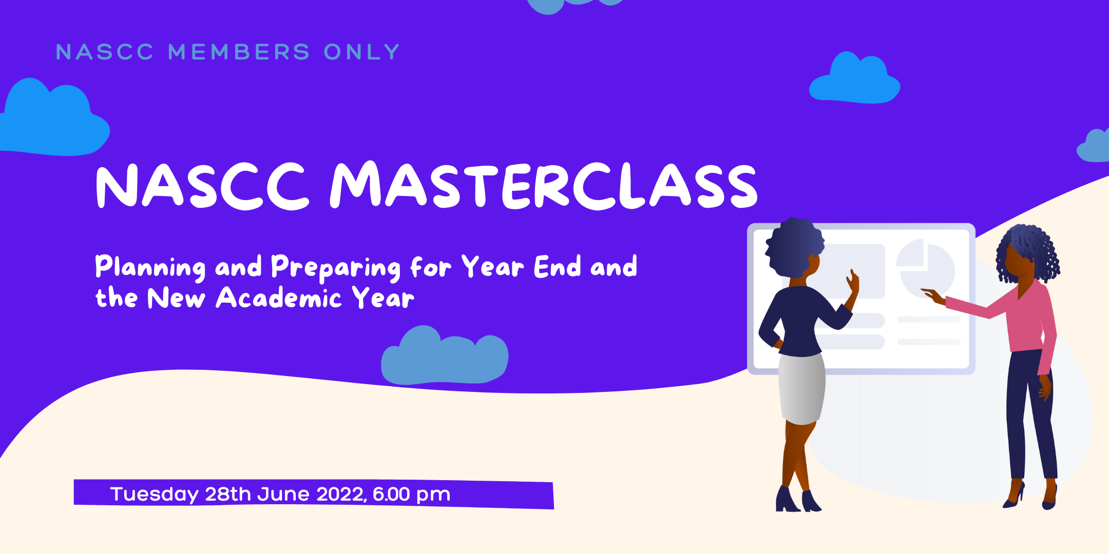 NASCC Masterclass - Planning and Preparing for Year End:New Academic Year [June 2022]